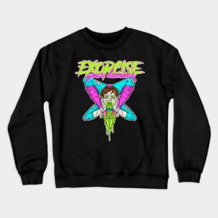 Exorcise your demons Crewneck Sweatshirt